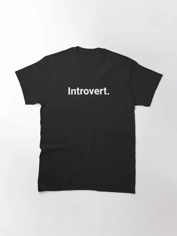 Introvert - One Word Generic Self Deprecating Humor Classic T-Shirt by AI Artz