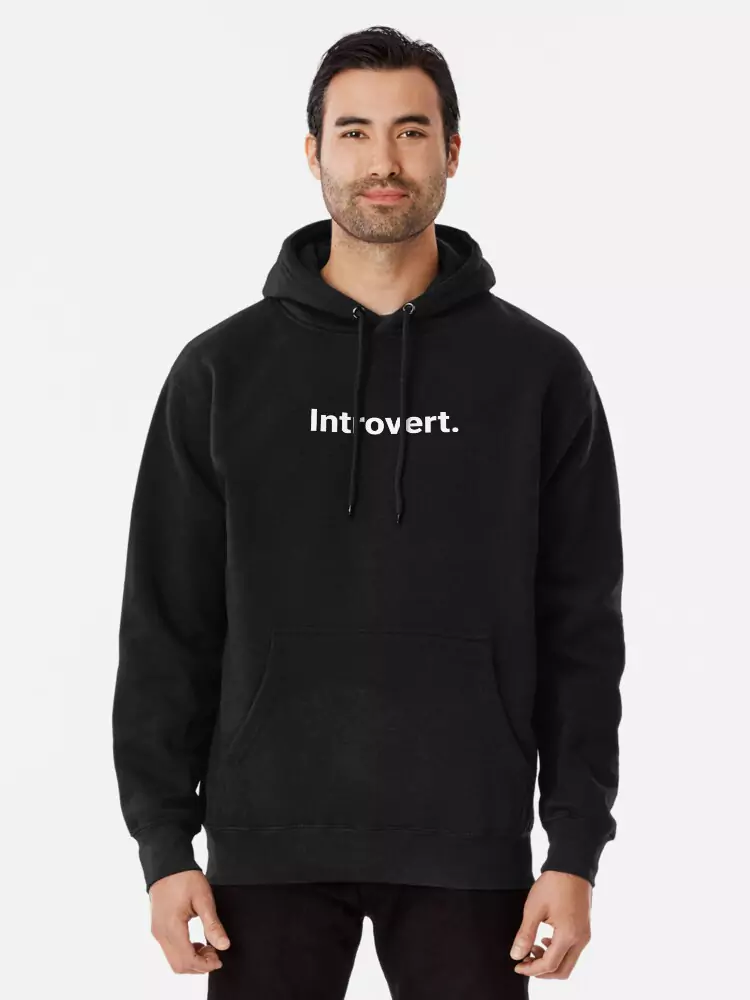 Introvert T-Shirt: Funny & Relatable Gifts for Introverts 2 Introvert - One Word Generic Self Deprecating Humor Pullover Hoodie by AI Artz